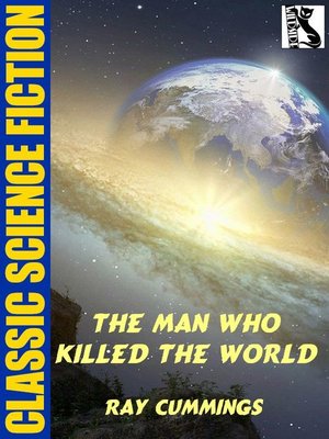 cover image of The Man Who Killed the World
